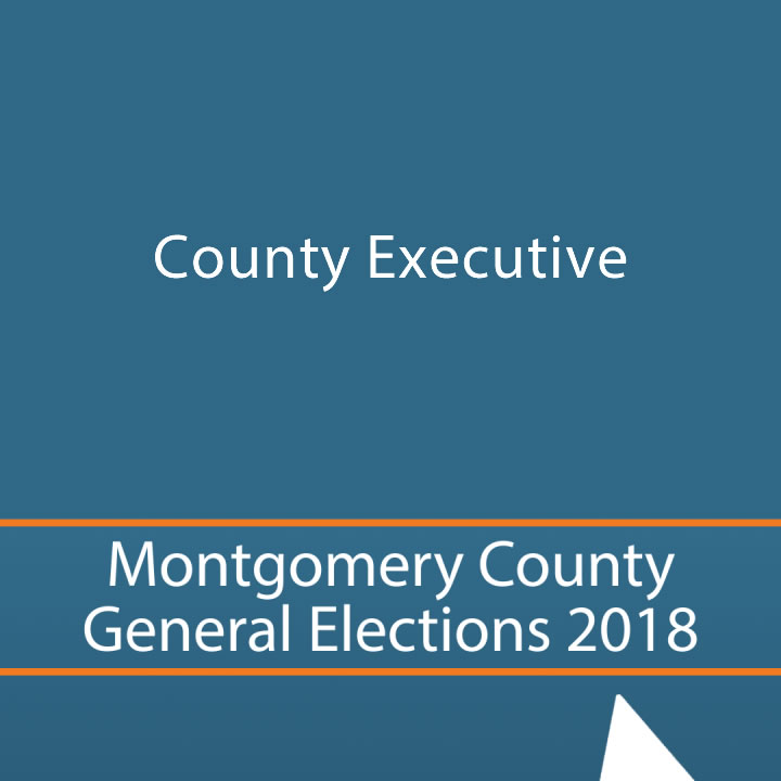 Montgomery County Executive General Election Results Montgomery Community Media